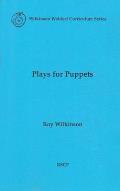 Plays for Puppets Based on Well known Fairy Tales Adaptable for Stage Production