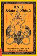 Bali Sekala & Niskala Volume 1 Essays on Religion Ritual & Art