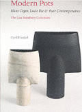 Modern Pots Hans Coper Lucie Rie & Their Contemporaries
