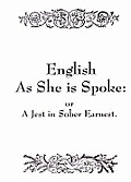 English As She Is Spoke Or A Jest In