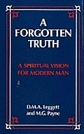 Forgotten Truth A Spiritual Vision For M