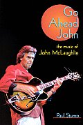 Go Ahead John The Music of John McLaughlin