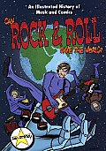 Can Rock & Roll Save the World An Illustrated History of Music & Comics