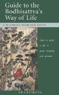 Guide to the Bodhisattvas Way of Life A Buddhist Poem for Today
