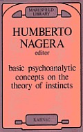 Hampstead Clinic Psychoanalytic Library, Vol. IV: Basic Psychoanalytic Concepts on the Theory of Instincts