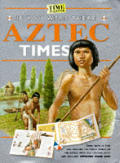 If You Were There Aztec Times