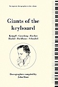 Giants of the Keyboard. 6 Discographies. Wilhelm Kempff, Walter Gieseking, Edwin Fischer, Clara Haskil, Wilhelm Backhaus, Artur Schnabel. [1994]