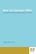Why Tax Systems Differ: A Comparative Study of the Political Economy of Taxation