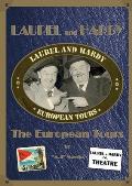 LAUREL and HARDY - The European Tours