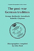 The Post-War German Tradition. 5 Discographies. Rudolf Kempe, Joseph Keilberth, Wolfgang Sawallisch, Rafael Kubelik, Andre Cluytens. [1996].