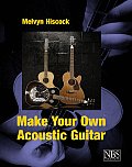 Make Your Own Acoustic Guitar