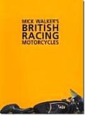 Mick Walkers British Racing Motorcycles