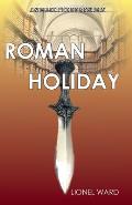 Roman Holiday: An Elliot Todd Mystery