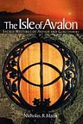 Isle of Avalon Sacred Mysteries of Arthur & Glastonbury