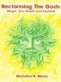Reclaiming the Gods: Magic, Sex, Death and Football