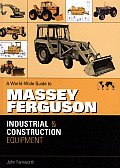 Worldwide Guide to Massey Ferguson Industrial and Construction Equipment