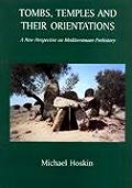 Tombs, Temples and Their Orientations: A New Perspective on Mediterranean Prehistory