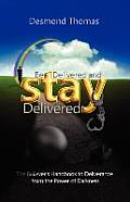 Be Delivered and STAY Delivered