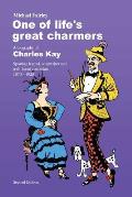 One of Life's Great Charmers.: A Biography of Charles Kay