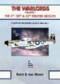 The Warlords: The 4th, 20th & 55th Fighter Groups