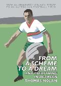 From a Scheme to a Dream and Everything in Between: The Early Memoirs of Thomas Nolan