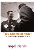 You had me at hello: The new rules for better networking