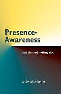 Presence Awareness Just This & Nothing Else