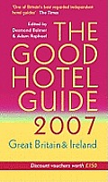 Good Hotel Guide 2007 Great Britain & Irela