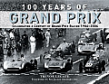 100 Years of Grand Prix Celebrating a Century of Grand Prix Racing 1906 2006