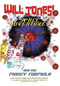Will Jones Space Adventures and The Money Formula
