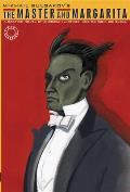 Mikhail Bulgakovs the Master & Margarita a Graphic Novel