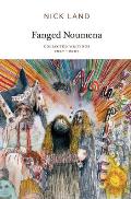 Fanged Noumena Collected Writings 1987 2007