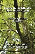 Rooted in Christianity, Open to New Light: Quaker Spiritual Diversity