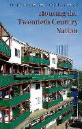 Housing the Twentieth Century Nation