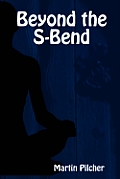Beyond the S-Bend