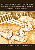 An Outline of Cynic Philosophy: Antisthenes of Athens and Diogenes of Sinope in Diogenes Laertius Book Six