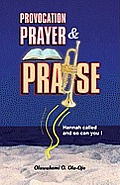 Provocation, Prayer and Praise