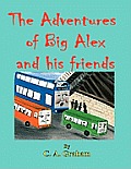 The Adventures of Big Alex and his friends 8.5 x 11