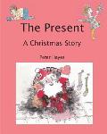 The Present: A Christmas Story