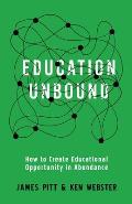 Education Unbound: How to Create Educational Opportunity in Abundance