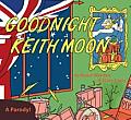Goodnight Keith Moon A Parody