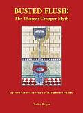 Busted Flush! The Thomas Crapper Myth 'My Family's Five Generations in the Bathroom Industry'