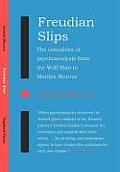 Freudian Slips: The Casualties of Psychoanalysis from the Wolf Man to Marilyn Monroe