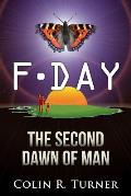 F-Day: The Second Dawn Of Man