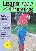 Learn to Read Rapidly with Phonics: Beginner Reader Book 5. A fun, colour in phonic reading scheme