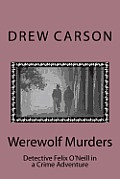 Werewolf Murders: Detective Felix O'Neill in a Crime Adventure
