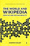 World & Wikipedia How We Are Editing Reality