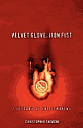 Velvet Glove Iron Fist A History Of Anti
