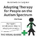 Adapting Therapy for People on the Autism Spectrum: by the girl with the curly hair