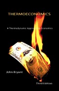 Thermoeconomics - A Thermodynamic Approach to Economics Third Edition